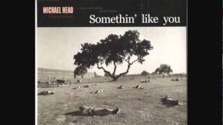 Michael Head amp The Strands  Somethin Like You Single Version [upl. by Yevi365]