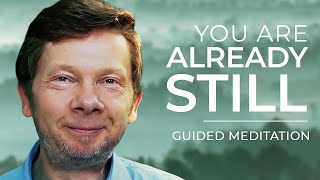 Already Still  Guided Meditation by Eckhart Tolle [upl. by Imoyik454]