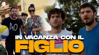 IN VACANZA CON IL FIGLIO [upl. by Idoc639]