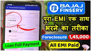 How to Pay Full EMI at once Bajaj Finserv  Bajaj Finserv Full Payment Foreclosure Kaise Kare [upl. by Tillfourd323]