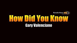 How Did You Know  Gary Valenciano KARAOKE [upl. by Jarred]