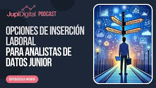 Opciones de inserción Laboral para Analistas de Datos Junior 066 [upl. by Maharba464]