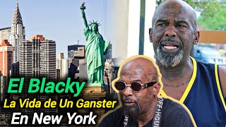 LA VIDA DE UN GANSTER En New York quot EL BLACKY quot NOS NARRA TODA SU VIDA en Los 90s [upl. by Jaunita]