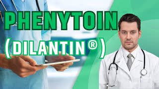 What is Phenytoin Dilantin What is Phenytoin used for Uses Benefits and Side Effects [upl. by Neerual]