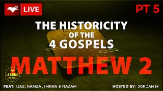 Testing The Historicity Of The Gospel Of Matthew Pt 2  With Ijaz Imran Hamza Nazam amp Jordan M [upl. by Deach953]