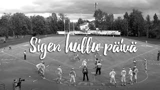 Sigen hullu päivä [upl. by Francesca]