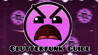 Geometry Dash  Clutterfunk Guide HD [upl. by Mareld552]