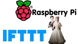 IFTTT Raspberry Pi [upl. by Erbas]