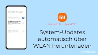 SystemUpdates automatisch herunterladen WLAN  Xiaomi Android 14  HyperOS 1 [upl. by Assened]