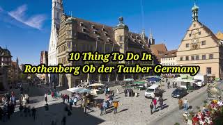 Top 10 Things To Do in Rothenberg Ob Der Tauber Germany [upl. by Jessamyn]