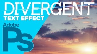 How to Create The DIVERGENT Text Effect in Photoshop [upl. by Oderfliw583]