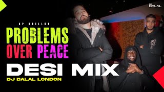 Problems Over Peace  Desi Bhangra Remix  DJ Dalal London  AP Dhillon  Stormzy [upl. by Arras]