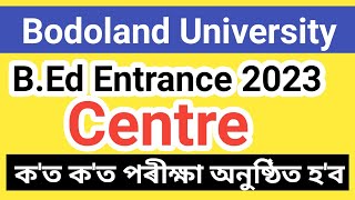 Bodoland university BEd entrance centre  2023 [upl. by Libna]