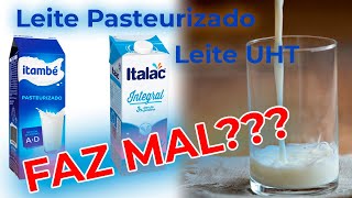 LEITE PASTEURIZADO E UHT  FAZ MAL  ALIMENTO SEGURO [upl. by Gitel]