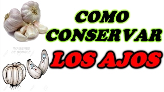 Como Conservar los Ajos por más Tiempo  Todo Huerta y Jardín [upl. by Eecyaj12]