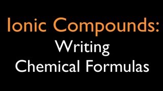 Ionic Compounds Writing Chemical Formulas [upl. by Barret]