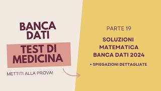 Banca dati medicina 2024 soluzioni matematica Parte 19 [upl. by Ssew]