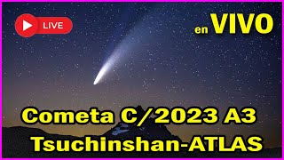 Cometa C2023 A3 TsuchinshanATLAS en VIVO [upl. by Atinna346]