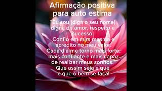 Afirmação positiva para auto estima [upl. by Nahtannhoj112]