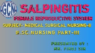 Salpingitis Female Reproductive System Presented By Mr Firoj Sir [upl. by Onaicram]