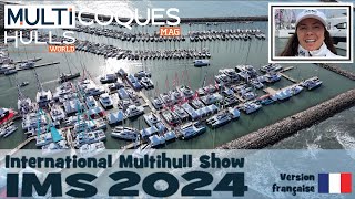 International Multihull Show  IMS 2024  Multicoques Mag [upl. by Tchao634]