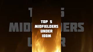 Top 5 Midfielders in Fc Mobile Under 100M🤯⚡️ fifamobile fcmobile eafc24 fifa football 100k [upl. by Llertnek]