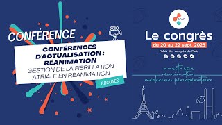 Conférences dactualisation Réa  Gestion de la fibrillation atriale en réanimation  FBOUNES SFAR [upl. by Rusel]