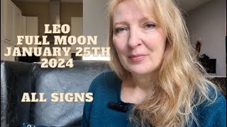 Full Moon in Leo January 25th 2024 ALL SIGNS [upl. by Evie]