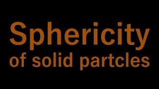 Sphericity of solid particles [upl. by Llednyl]