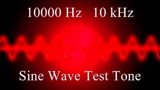 10000 Hz 10 kHz Sine wave test tone [upl. by Reynolds]