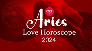 Aries Love Horoscope 2024 [upl. by Grady]