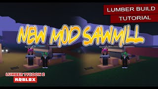 ROBLOXLUMBER TYCOON 2 HOW TO MAKE A MODDED SAWMILL SOLO MAKE MODDED WOODWORKING 2020 [upl. by Anait769]