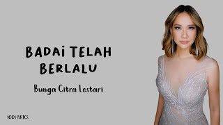 Badai Telah Berlalu  Bunga Citra Lestari Lirik Lagu [upl. by Anerat]