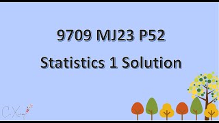 970952MJ23 Statistics 1 Solution [upl. by Phyl729]