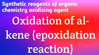 Peracid epoxidation reaction mechanism oxidation reaction [upl. by Ona367]