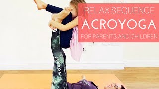 Relaxing Acro Yoga Sequence  Acro Yoga for KIDS  Kids Yoga  Acro Yoga WITH KIDS [upl. by Nerehs274]