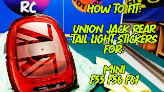 How To Fit Joy Box MINI F55 F56 F57 Union Jack Rear Tail Light Stickers [upl. by Swainson878]