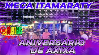 MEGA ITAMARATY NO ANIVERSÁRIO DE 107 ANOS AXIXÁ  DJ JEAN HOLT🇬🇾 [upl. by Kanal113]