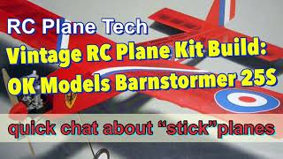 Barnstormer 25S Vintage RC Plane Build 9 “stick” type rc planes [upl. by Landau]