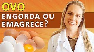 OVO Engorda ou Emagrece Faz Mal DICAS [upl. by Karin755]