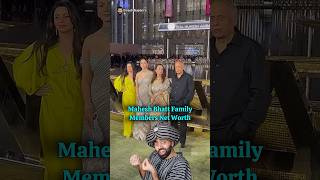 Mahesh Bhatt amp Alia Family Members Net Worth bollywood aliabhatt maheshbhatt poojabhatt [upl. by Llerud112]