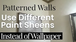 Different Paint Sheen Same Color to Create Wall Pattern Instead of Using Wallpaper Cheap Stencil [upl. by Yanej61]