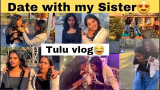 Date with my Sister😍Tulu Vlog😂 RakshitaTalks tulu tulupaterga rakshita tulus ji [upl. by Ecnerwaled]