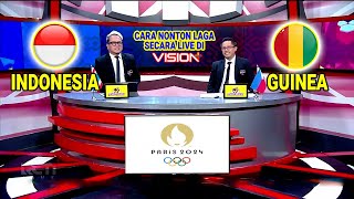 🔴 LIVE RCTI • TIMNAS INDONESIA VS GUINEA • ACFCAF PLAYOFF OLIMPIADE • Cara Menonton Laga di Vision [upl. by Ylyl]