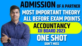 Admission of a Partner  Complete Theory amp All Most Important Points 12th Accounts Board exam 2023 [upl. by Eocsor]