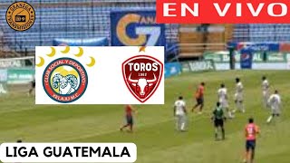 🛑 XELAJU VS MALACATECO EN VIVO ⚽⚽ GUATEMALA LIGA NACIONAL  APERTURA  JORNADA 6 [upl. by Eula]