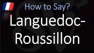 How to Pronounce Languedoc Roussillon French Region Pronunciation [upl. by Hathcock]