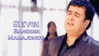 Bahodir Mamajonov  Sevgi  Баходир Мамажонов  Севги [upl. by Ysac]