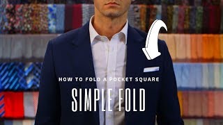 The Simple Fold  How to Fold a Pocket Square  Handkerchief Fold Tutorial [upl. by Eirdua622]