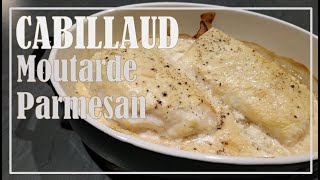 Cabillaud Moutarde et Parmesan [upl. by Eniamrej]